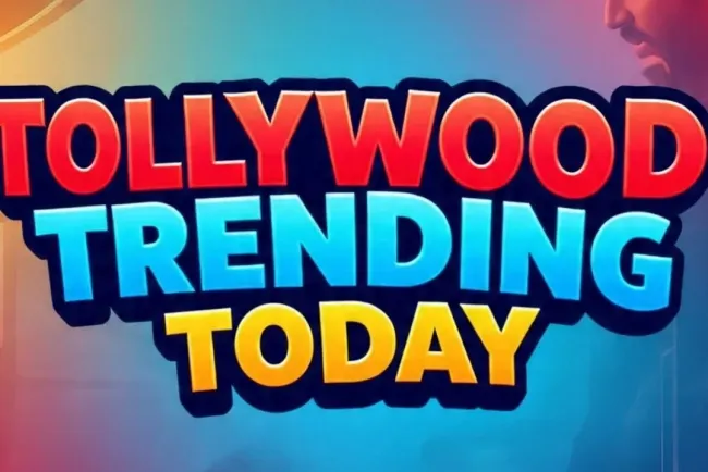 Tollywood Trending Today – Latest Movie News & Updates
