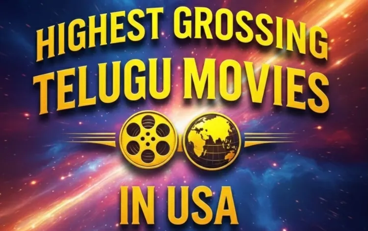 Highest Grossing Telugu Movies in USA (North America) – Tollywood Box Office